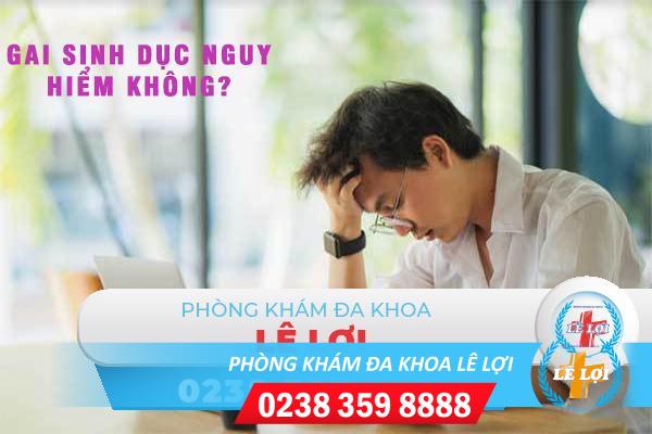 Gai sinh dục là gì dấu hiệu và cách điều trị