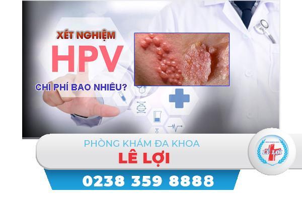 Chi phí xét nghiệm bệnh hpv bao nhiêu?