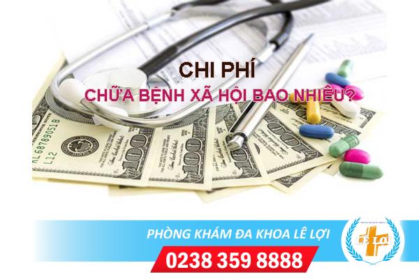 Chi phí chữa bệnh xã hội bao nhiêu?