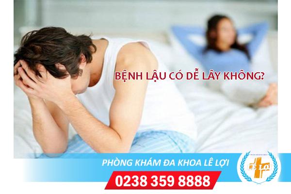 Bệnh lậu có dễ lây không cách điều trị thế nào?