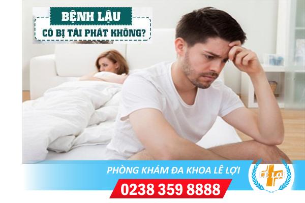 Bệnh lậu có bị tái phát không?