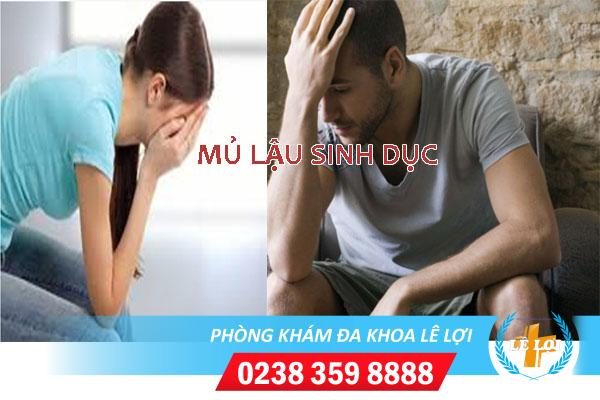 Mủ lậu sinh dục dấu hiệu nhận biết và cách điều trị