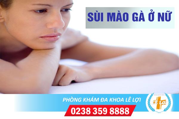 Sùi mào gà ở nữ nguyên nhân triệu chứng và cách chữa