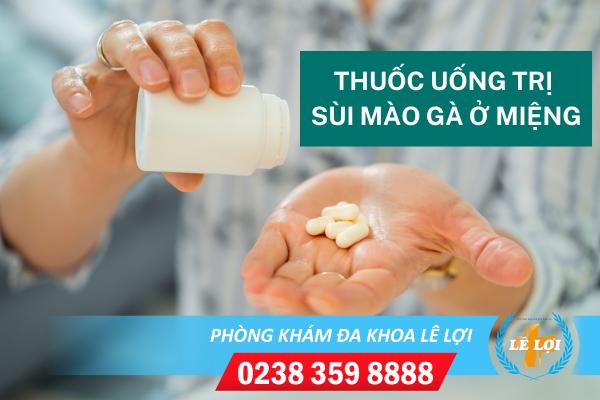Thuốc uống trị sùi mào gà ở miệng